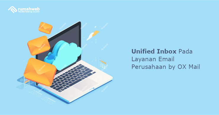 Unified Inbox Pada Layanan Email Perusahaan by OX Mail